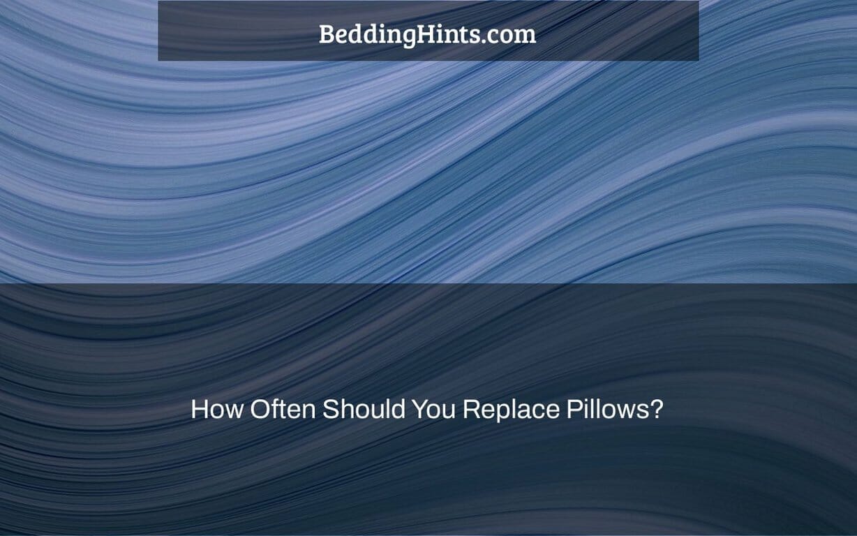 maximizing Comfort: The Key To Replacing Your Pillows On Time