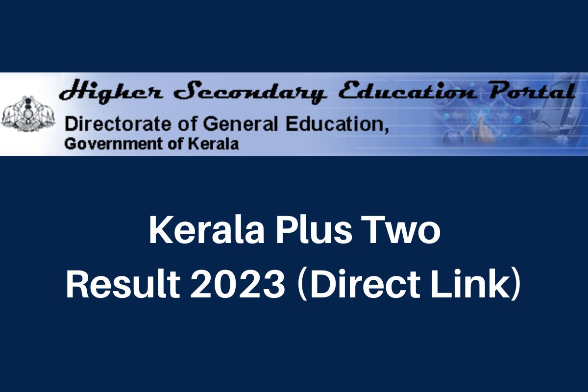 Step-by-Step Guide: How To Check Kerala Plus Two Result 2024